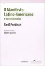 Manifesto Latino-Americano e outros ensaios, O - EDITORA CONTRAPONTO