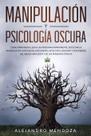 Manipulação e psicologia sombria: como ler as pessoas