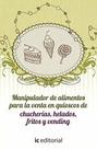 Manipulador de alimentos para la venta en quioscos de chucherías, helados, fritos y vending