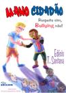 Mano Cidadao - Respeito Sim,bullying Nao! - Edicon