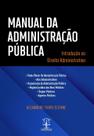 Manual da administração pública - introdução ao direito administrativo