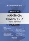 Manual da audiência trabalhista - Teoria e prática