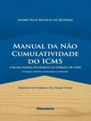 Manual da não cumulatividade do icms