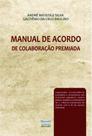Manual de acordo de colaboração premiada Manual de acordo de colaboração premiada