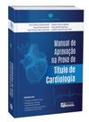 Manual de aprovação na prova de título de cardiologia