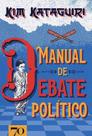 Manual de debate politico: como vencer discussoes politicas na mesa do bar - EDICOES 70