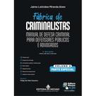 Manual de Defesa Criminal para Defensores Públicos e Advogados - Vol. 2 - Parte Especial - 3ª edição - Fábrica de Crim Manual de Defesa Criminal para Defensores Públicos e Advogados - Vol. 2 - Parte Especial - 3ª edição - Fábrica de Crim