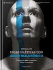Manual De Dicas Práticas De Ácido Hialurônico Perguntas Mais Frequentes, Mitos E Verdades - Editora Napoleão