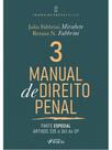 MANUAL DE DIREITO PENAL - PARTE ESPECIAIS ARTS. 235 A 361 DO CP 36ª ED 2026 VOLUME 03 - VOL. 3 MANUAL DE DIREITO PENAL - PARTE ESPECIAIS ARTS. 235 A 361 DO CP 36ª ED 2026 VOLUME 03 - VOL. 3