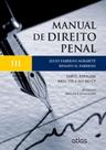 Manual de Direito Penal: Parte Especial - Arts. 235 a 361 do Cp - Vol.3 Manual de Direito Penal: Parte Especial - Arts. 235 a 361 do Cp - Vol.3