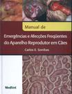 Manual de Emergências e Afecções Frequentes do Aparelho Reprodutor em Cães - Medvet