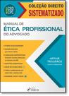 Manual de Ética Profissional do Advogado - Coleção Direito Sistematizado - FOCO JURIDICO Manual de Ética Profissional do Advogado - Coleção Direito Sistematizado - FOCO JURIDICO