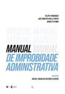 Manual De Improbidade Administrativa - 01Ed/22 - CASA DO DIREITO
