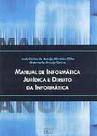 Manual de Informatica Juridica e o Direito da Informatica
