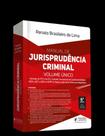 Manual De Jurisprudência Criminal - Volume Único: Súmulas Do Stf e Do Stj, Controle Concentrado De C