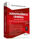 Manual de Jurisprudência Criminal - Volume Único: Súmulas do STF e do STJ, Controle Concentrado de Constitucionalidade (ADI's, ADC's, ADO's e ADPF