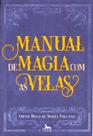 Manual de Magia Com as Velas - ANUBIS EDITORES