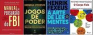 Manual De Persuasão Do FBI + A Arte De Ler Mentes + Jogos de Poder + O Corpo Fala