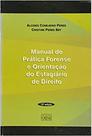 Manual de pratica forense e orientaçao do estagiar - Forense- Manual de pratica forense e orientaçao do estagiar - Forense-