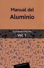 Manual Del Aluminio. Vol. 1 - Reverté