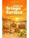 Manual do gringo carioca - o que os gringos fazem no rio