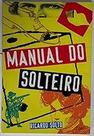 Manual Do Solteiro Solto, Ricardo