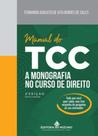 Manual do TCC: a monografia no curso de direito - JH MIZUNO