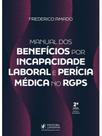 Manual dos benefícios por incapacidade laboral e perícia médica no rgps - 2026