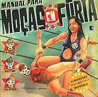 Manual Para Moças em Fúria. Almanaque 2 Neurônio Paperback Jô Hallack Nina Lemos and Raq Affonso