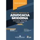 Manual Prático da Advocacia Moderna 2ª edição 2025 - Evolução, Desafios e Reflexões - 2ª Edição