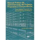 Manual Pratico de Administracao de Projetos, Propo