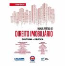 Manual Prático de Direito Imobiliário - Doutrina e Prática
