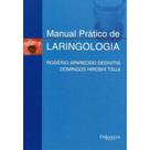 Manual pratico de laringologia - Di Livros Editora Ltda Manual pratico de laringologia - Di Livros Editora Ltda