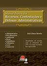 Manual Pratico dos Recursos, Contestações e Defesas Administrativas - JH Mizuno