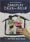 Manual Psicopedagogico De Sandplay Caixa De Areia - Edicon