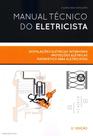 Manual Técnico do Eletricista - Instalações Elétricas Interiores, Proteções Elétricas, Matemática Manual Técnico do Eletricista - Instalações Elétricas Interiores, Proteções Elétricas, Matemática