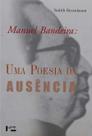 Manuel Bandeira - Uma Poesia da Ausência - Edusp Manuel Bandeira - Uma Poesia da Ausência - Edusp