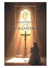 Manuscrito do purgatório: revelações e ensinamentos