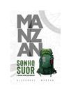 Manzan: sonho, suor e alguns ossos quebrados