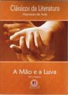 Mao e a luva, a Mao e a luva, a