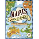 Mapas & Bandeiras - o Mundo para Conhecer e Colorir - Queen Books