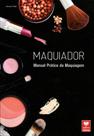 Maquiador - Manual Prático da Maquiagem - Viena