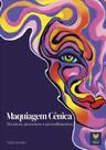 Maquiagem Cênica - Técnicas, Processos e Procedimentos Maquiagem Cênica - Técnicas, Processos e Procedimentos