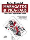Maragatos e pica-paus - nova edição Maragatos e pica-paus - nova edição
