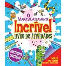 Maravilhosamente Incrivel Livro de Atividades, O Maravilhosamente Incrivel Livro de Atividades, O