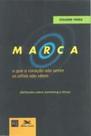 Marca - o que o coracao nao sente os olhos nao veem