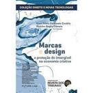 Marcas e Design: A PROTEÇÃO DO INTANGIVEL NA ECONOMIA CRIATIVA