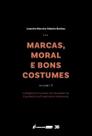 Marcas, Moral e Bons Costumes Vol. 1 Marcas, Moral e Bons Costumes Vol. 1