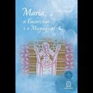 Maria a eucaristia e o magnificat Maria a eucaristia e o magnificat