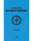 Maria nas Fontes Patrísticas